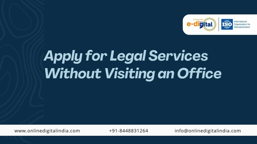 Apply for Legal Services Without Visiting an Office