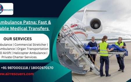 Air Ambulance Patna: Fast & Reliable Medical Transfers