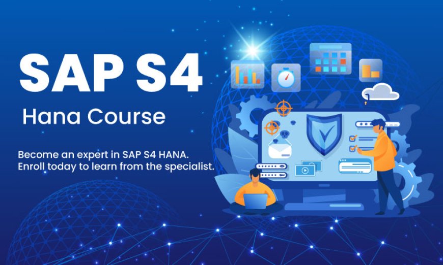 Advantages Of Learning SAP S/4 HANA In 2025