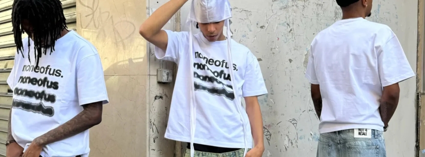 None of Us: Redefining Modern Streetwear with Depth and Identity