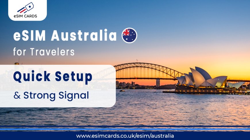 Best eSIM for Tourists in Australia – Order Online & Go!